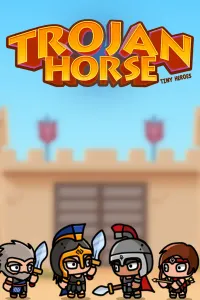 Trojan Horse: Tiny Heroes